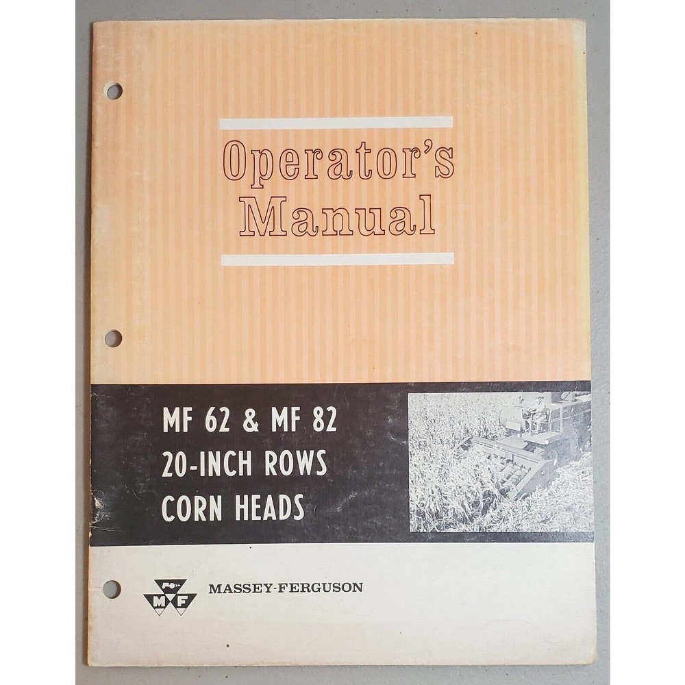 Massey Ferguson Operator's Manual for 62 and 82 20 inch row Corn Heads